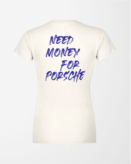 Camiseta Need Money For Porsche